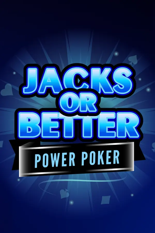 Jacks or Better – Power Poker